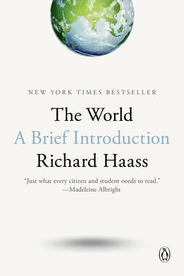 Cover Image for The World: A Brief Introduction -- Richard Haass, Paperback