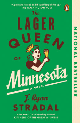 Cover Image for The Lager Queen of Minnesota -- J. Ryan Stradal, Paperback