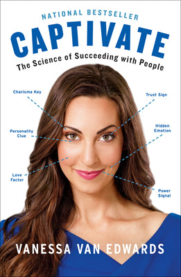 Cover Image for Captivate: The Science of Succeeding with People -- Vanessa Van Edwards, Paperback