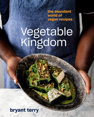 Cover Image for Vegetable Kingdom: The Abundant World of Vegan Recipes -- Bryant Terry, Hardcover