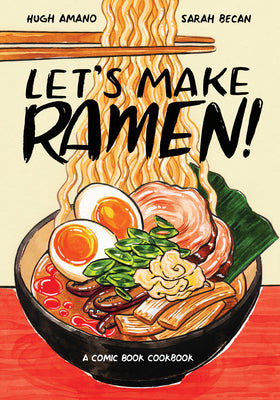 Cover Image for Let's Make Ramen!: A Comic Book Cookbook -- Hugh Amano, Paperback