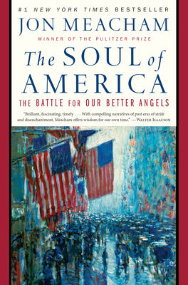 Cover Image for The Soul of America: The Battle for Our Better Angels -- Jon Meacham, Hardcover