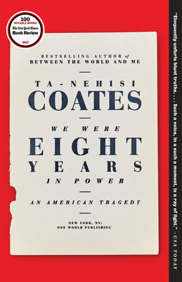 Cover Image for We Were Eight Years in Power: An American Tragedy -- Ta-Nehisi Coates, Paperback