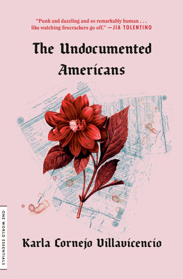 Cover Image for The Undocumented Americans -- Karla Cornejo Villavicencio, Paperback