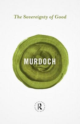 Cover Image for The Sovereignty of Good -- Iris Murdoch, Paperback