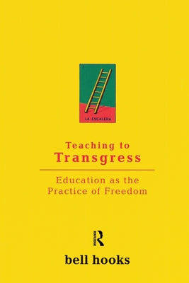 Cover Image for Teaching to Transgress -- Bell Hooks, Paperback