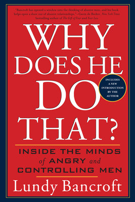 Cover Image for Why Does He Do That?: Inside the Minds of Angry and Controlling Men -- Lundy Bancroft, Paperback