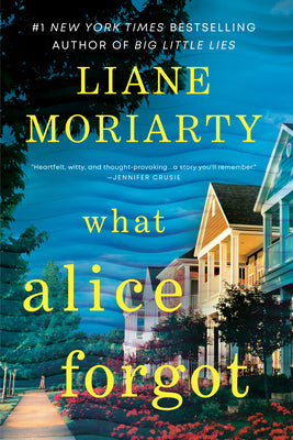 Cover Image for What Alice Forgot -- Liane Moriarty, Paperback