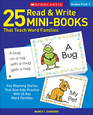 Cover Image for 25 Read & Write Mini-Books: That Teach Word Families -- Nancy I. Sanders, Paperback
