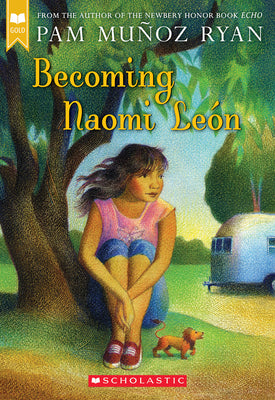 Cover Image for Becoming Naomi León (Scholastic Gold) -- Pam Muñoz Ryan, Paperback