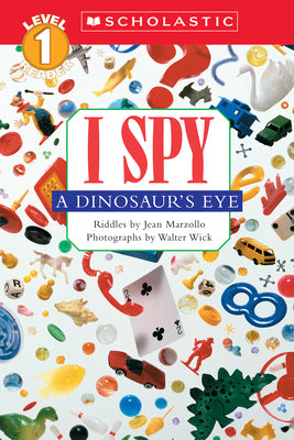 Cover Image for I Spy a Dinosaur's Eye (Scholastic Reader, Level 1) -- Jean Marzollo, Paperback