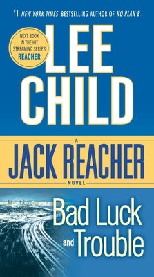 Cover Image for Bad Luck and Trouble: A Jack Reacher Novel -- Lee Child, Paperback
