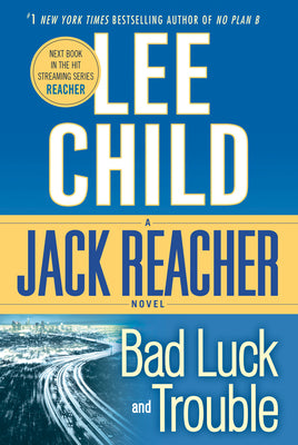 Cover Image for Bad Luck and Trouble: A Reacher Novel -- Lee Child, Paperback