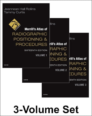 Cover Image for Merrill's Atlas of Radiographic Positioning and Procedures - 3-Volume Set -- Jeannean Hall Rollins, Other