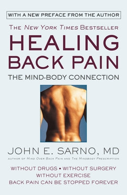 Cover Image for Healing Back Pain: The Mind-Body Connection -- John E. Sarno, Paperback