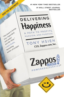 Cover Image for Delivering Happiness: A Path to Profits, Passion, and Purpose -- Tony Hsieh, Paperback