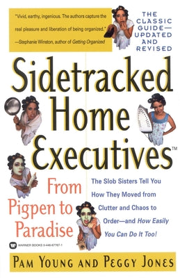 Cover Image for Sidetracked Home Executives(tm): From Pigpen to Paradise -- Pam Young, Paperback