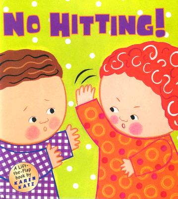 Cover Image for No Hitting!: A Lift-The-Flap Book -- Karen Katz, Hardcover