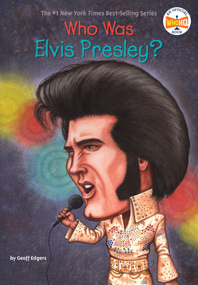 Cover Image for Who Was Elvis Presley? -- Geoff Edgers, Paperback