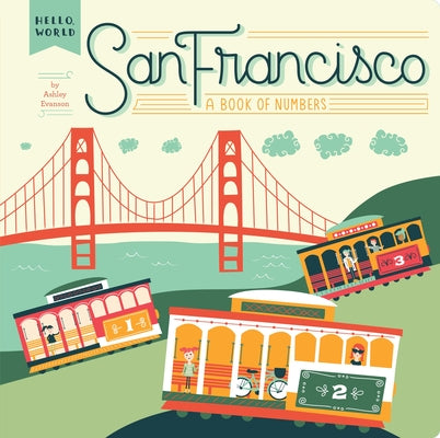 Cover Image for San Francisco: A Book of Numbers -- Ashley Evanson, Board Books