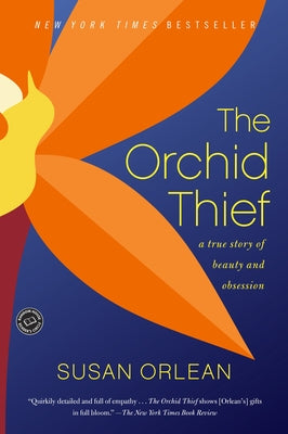 Cover Image for The Orchid Thief -- Susan Orlean, Paperback