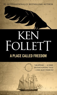 Cover Image for A Place Called Freedom -- Ken Follett, Paperback