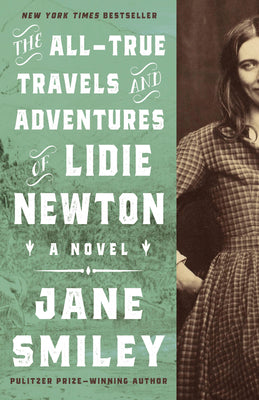 Cover Image for The All-True Travels and Adventures of Lidie Newton -- Jane Smiley, Paperback