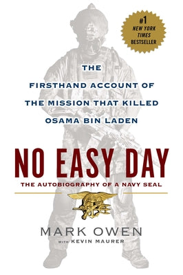 Cover Image for No Easy Day: The Firsthand Account of the Mission That Killed Osama Bin Laden -- Mark Owen, Paperback