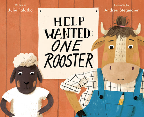 Cover Image for Help Wanted: One Rooster -- Julie Falatko, Hardcover