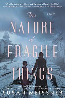 Cover Image for The Nature of Fragile Things -- Susan Meissner, Paperback