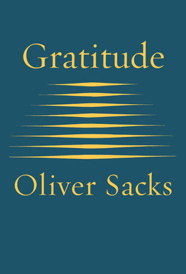 Gratitude -- Oliver Sacks, Hardcover