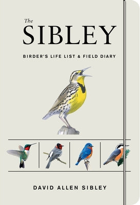Cover Image for The Sibley Birder's Life List and Field Diary -- David Allen Sibley, Paperback