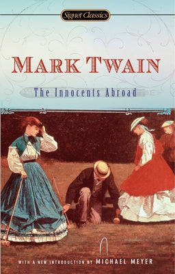Cover Image for The Innocents Abroad -- Mark Twain, Paperback