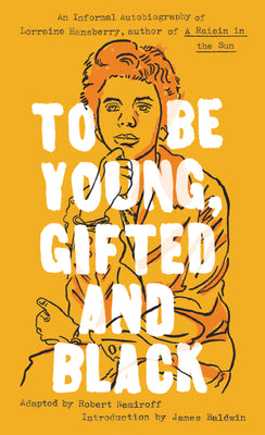 Cover Image for To Be Young, Gifted and Black -- Lorraine Hansberry, Mass Market Paperback
