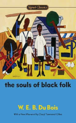 Cover Image for The Souls of Black Folk -- W. E. B. Du Bois, Paperback