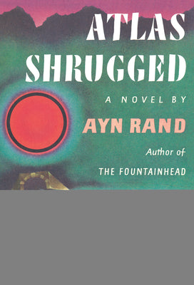 Cover Image for Atlas Shrugged: (Centennial Edition) -- Ayn Rand, Paperback