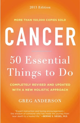 Cover Image for Cancer: 50 Essential Things to Do: 2013 Edition -- Greg Anderson, Paperback
