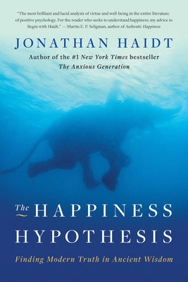 Cover Image for The Happiness Hypothesis: Finding Modern Truth in Ancient Wisdom -- Jonathan Haidt, Paperback