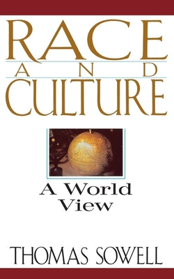 Cover Image for Race and Culture: A World View -- Thomas Sowell, Paperback