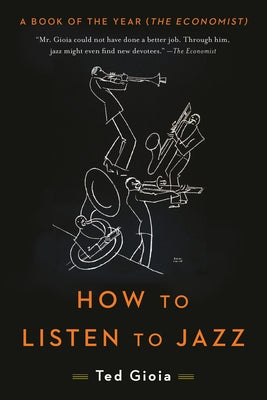 Cover Image for How to Listen to Jazz -- Ted Gioia, Paperback