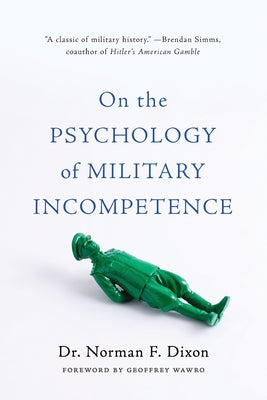 Cover Image for On the Psychology of Military Incompetence -- Norman F. Dixon, Paperback