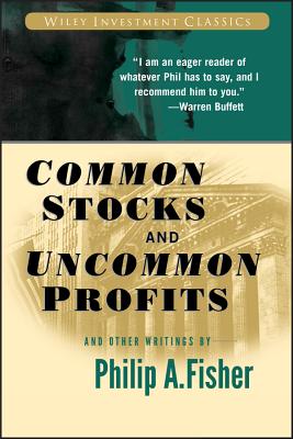 Cover Image for Common Stocks and Uncommon Profits and Other Writings -- Philip A. Fisher, Paperback