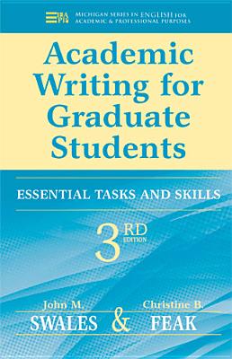 Cover Image for Academic Writing for Graduate Students: Essential Tasks and Skills -- John M. Swales, Paperback
