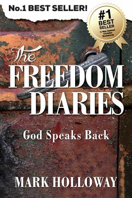 Cover Image for The Freedom Diaries: God Speaks Back -- Mark Holloway, Paperback