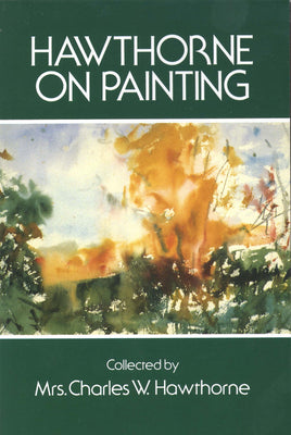 Cover Image for Hawthorne on Painting -- Charles W. Hawthorne, Paperback