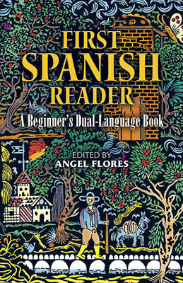 Cover Image for First Spanish Reader: A Beginner's Dual-Language Book -- Angel Flores, Paperback