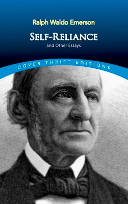 Cover Image for Self-Reliance, and Other Essays -- Ralph Waldo Emerson, Paperback
