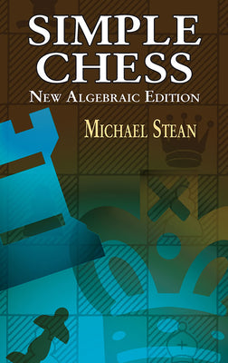 Cover Image for Simple Chess -- Michael Stean, Paperback
