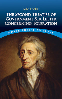 Cover Image for The Second Treatise of Government and a Letter Concerning Toleration -- John Locke, Paperback