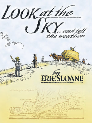 Cover Image for Look at the Sky and Tell the Weather -- Eric Sloane, Paperback